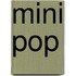 Mini pop