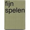 Fijn spelen by Unknown