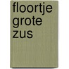 Floortje grote zus door Onbekend