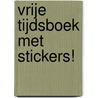 Vrije tijdsboek met stickers! by Unknown