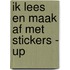 Ik lees en maak af met stickers - up