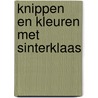 Knippen en kleuren met sinterklaas door Onbekend