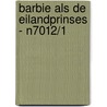 Barbie als de eilandprinses - n7012/1 door Onbekend
