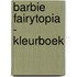 Barbie fairytopia - kleurboek