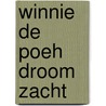 Winnie de Poeh droom zacht by Unknown