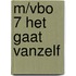 M/vbo 7 het gaat vanzelf