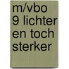 M/vbo 9 lichter en toch sterker door H.E. Albada Jelgersma