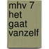 Mhv 7 het gaat vanzelf