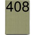 408