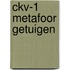 CKV-1 Metafoor getuigen