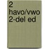 2 Havo/vwo 2-del ed