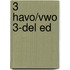 3 Havo/vwo 3-del ed