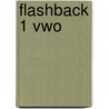 Flashback 1 vwo by Unknown