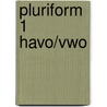 Pluriform 1 havo/vwo by M. Meissen