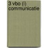 3 VBO (i) Communicatie