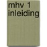 Mhv 1 Inleiding