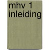 Mhv 1 Inleiding door J. Feenstra