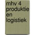 MHV 4 Produktie en logistiek