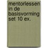 Mentorlessen in de basisvorming set 10 ex.
