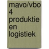 Mavo/vbo 4 Produktie en logistiek by E.C. Snijder