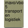 Mavo/vbo 5 Transport en logistiek by E. van Dinther
