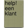 Help! een klant door Onbekend