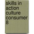 Skills in action culture consumer 8