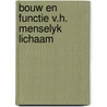 Bouw en functie v.h. menselyk lichaam by Marga Akkerman
