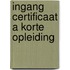 Ingang certificaat a korte opleiding