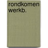 Rondkomen werkb. door Schondorff