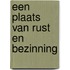 Een plaats van rust en bezinning