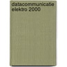Datacommunicatie elektro 2000 door Scheffers