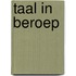 Taal in beroep