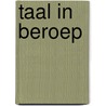 Taal in beroep door Stoel