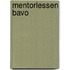 Mentorlessen bavo
