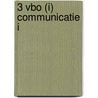3 VBO (i) Communicatie I by H. Reijnders