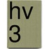 HV 3