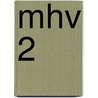 MHV 2 by J. Feenstra
