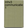 MHV3 Communicatie 1 door H. Butteling