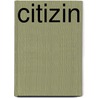 Citizin by E. van Kleunen