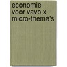 Economie voor vavo x micro-thema's by Schondorff