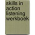 Skills in action listening werkboek