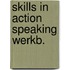 Skills in action speaking werkb.