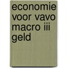 Economie voor vavo macro iii geld door Schondorff