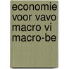 Economie voor vavo macro vi macro-be door Schondorff