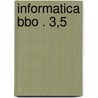Informatica bbo . 3,5 door Albada Jelgersma