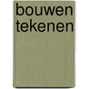 Bouwen tekenen door Pipping