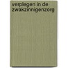 Verplegen in de zwakzinnigenzorg door M. Beijers