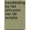 Handleiding by het schryven van de scriptie door Ans Grotendorst