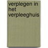 Verplegen in het verpleeghuis door B. Taks